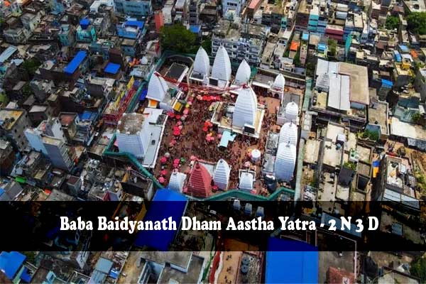 Baba Baidyanath Dham Aastha Yatra - 2 N 3 D